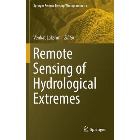 Remote Sensing of Hydrological Extremes Hardcover, Springer