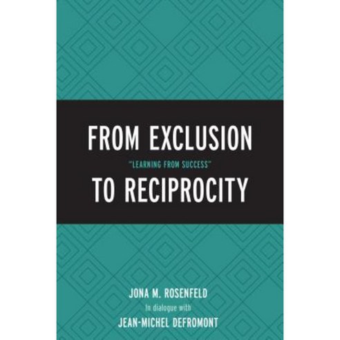 From Exclusion to Reciprocity: "Learning from Success" Paperback, Hamilton Books