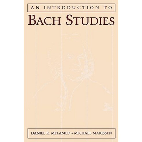 An Introduction to Bach Studies Hardcover, Oxford University Press, USA