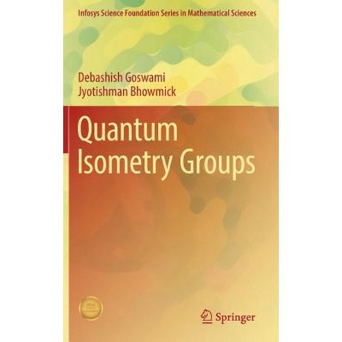 Quantum Isometry Groups, Springer