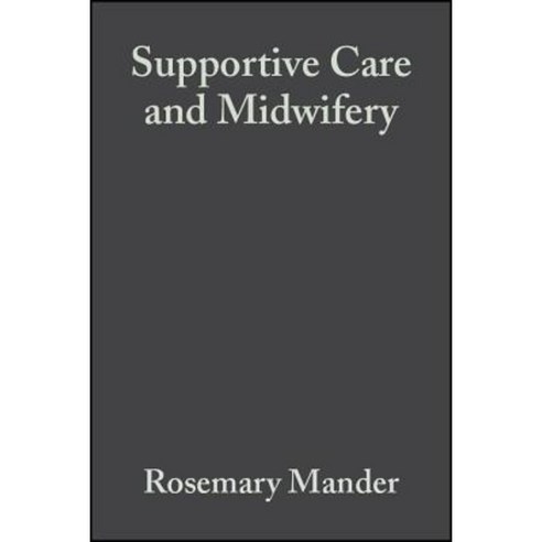 Supportive Care and Midwifery Paperback, Wiley-Blackwell