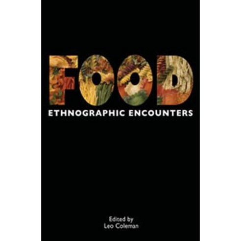 Food: Ethnographic Encounters Paperback, Berg Publishers