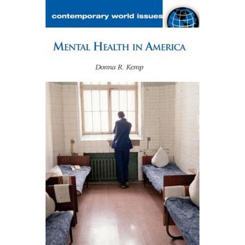 Mental Health in America: A Reference Handbook Hardcover, ABC-CLIO