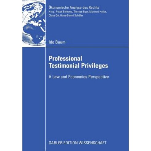 Professional Testimonial Privileges: A Law and Economics Perspective Paperback, Gabler Verlag