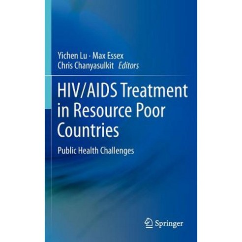 HIV/AIDS Treatment in Resource Poor Countries: Public Health Challenges Hardcover, Springer
