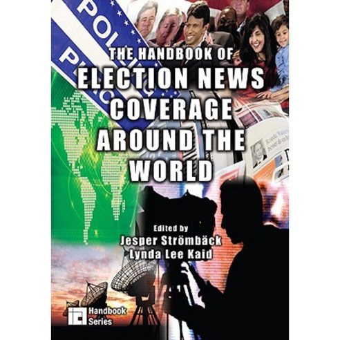 The Handbook of Election News Coverage Around the World Paperback, Routledge
