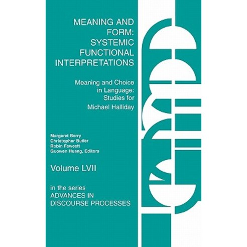Meaning and Form: Systemic Functional Interpretations Hardcover, Ablex Publishing Corporation