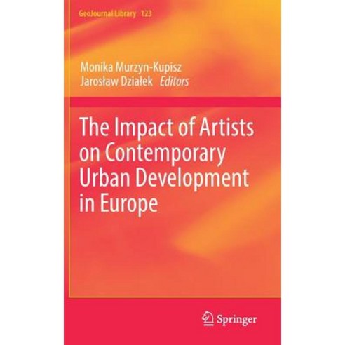 The Impact of Artists on Contemporary Urban Development in Europe Hardcover, Springer