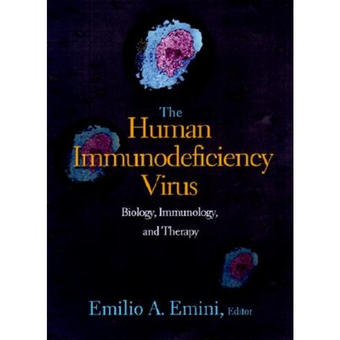 The Human Immunodeficiency Virus: Biology Immunology and Therapy Hardcover, Princeton University Press