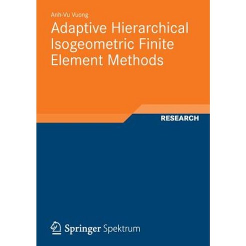 Adaptive Hierarchical Isogeometric Finite Element Methods Paperback ...