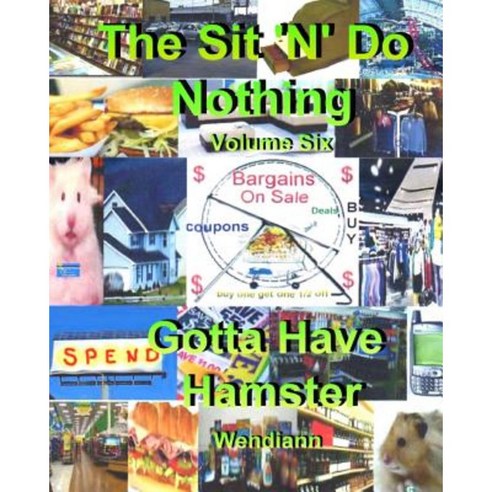 Gotta Have Hamster Workbook-Volume Six Paperback, Wendy a Proteau