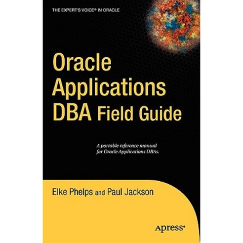 Oracle Applications DBA Field Guide Paperback, Apress