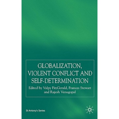 Globalization Self-Determination and Violent Conflict Hardcover, Palgrave MacMillan