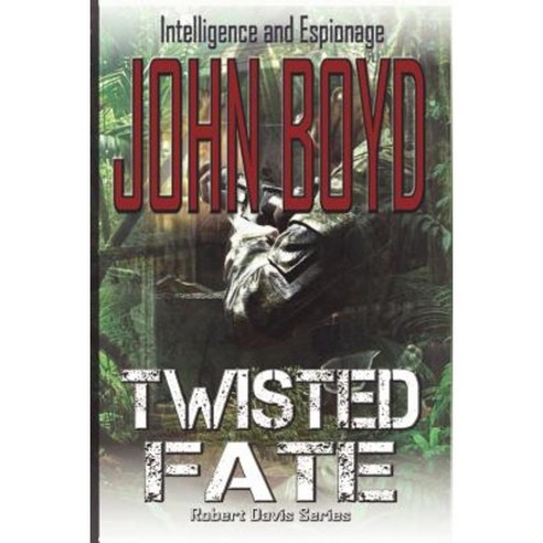 Twisted Fate: Saving Family First - The First in the John Boyd Series Paperback, John Boyd Books
