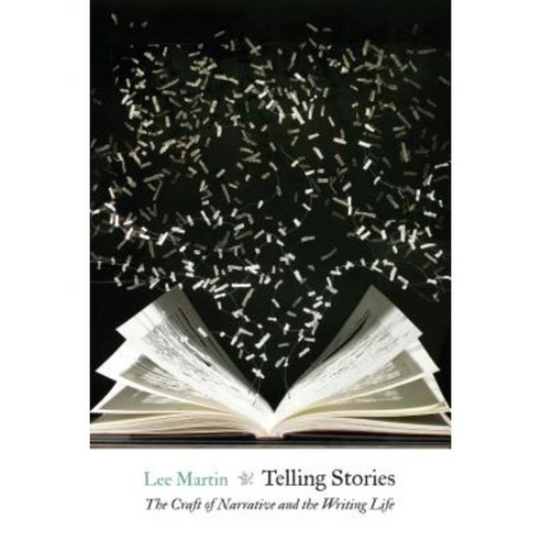 Telling Stories: The Craft of Narrative and the Writing Life Paperback, University of Nebraska Press