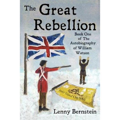 The Great Rebellion: Book One of the Autobiography of William Watson Paperback, Kimberly Press Books