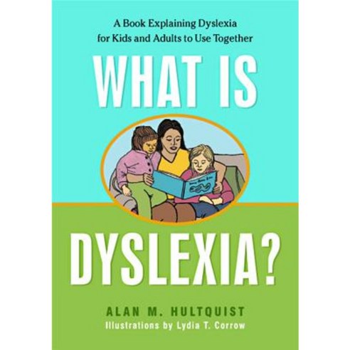 What Is Dyslexia?: A Book Explaining Dyslexia for Kids and Adults to Use Together Paperback, Jessica Kingsley Publishers Ltd