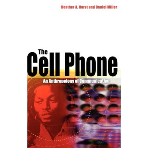 The Cell Phone: An Anthropology of Communication Hardcover, Berg Publishers