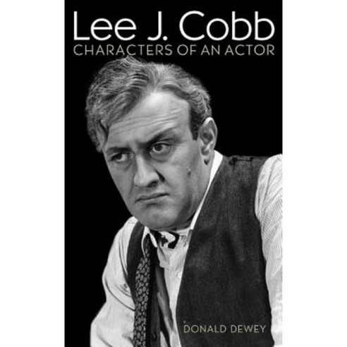 Lee J. Cobb: Characters of an Actor Hardcover, Rowman & Littlefield Publishers