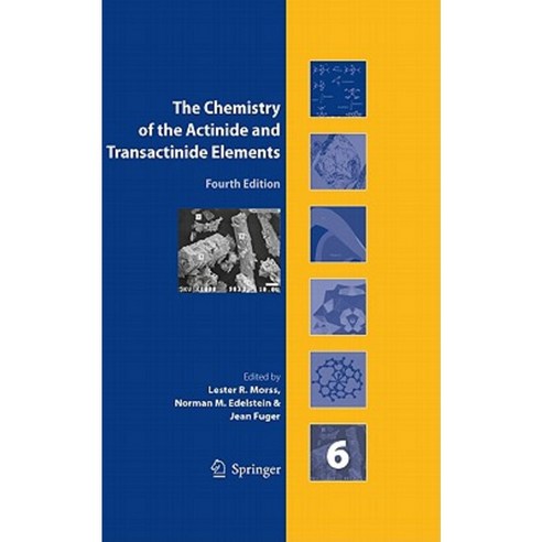 The Chemistry of the Actinide and Transactinide Elements Volume 6 Hardcover, Springer