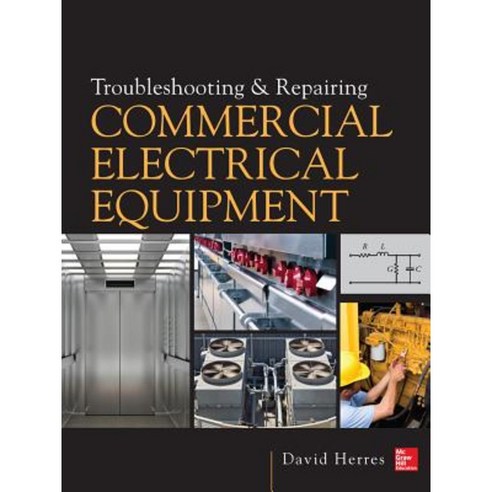 Troubleshooting and Repairing Commercial Electrical Equipment Hardcover, McGraw-Hill Education