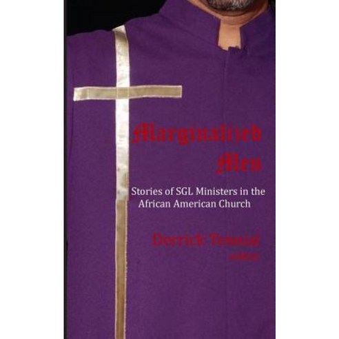 Marginalized Men: Stories of Sgl Ministers in the African-American Church Paperback, Trinity Learning Community