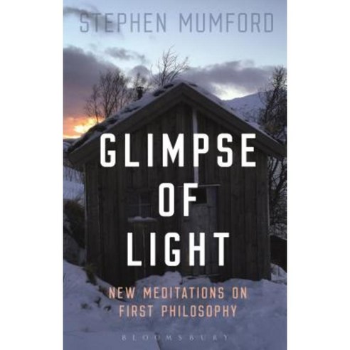 Glimpse of Light: New Meditations on First Philosophy Paperback, Bloomsbury Academic