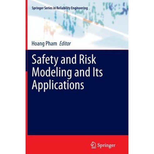 Safety and Risk Modeling and Its Applications Paperback, Springer