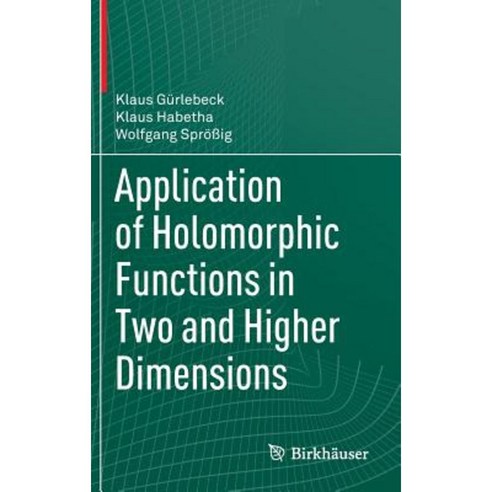 Application of Holomorphic Functions in Two and Higher Dimensions Hardcover, Birkhauser