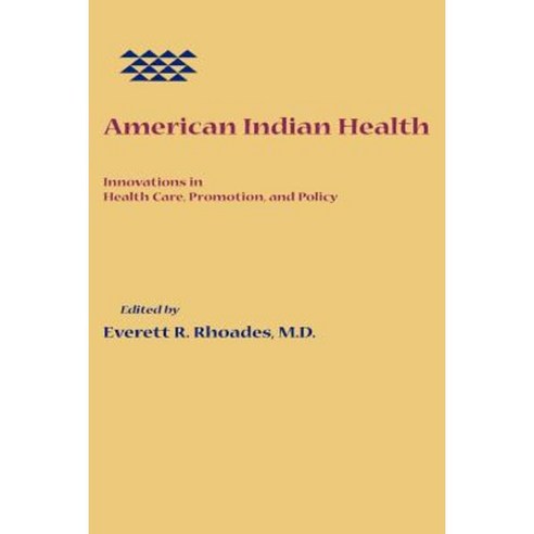 American Indian Health: Innovations in Health Care Promotion and Policy Paperback, Johns Hopkins University Press