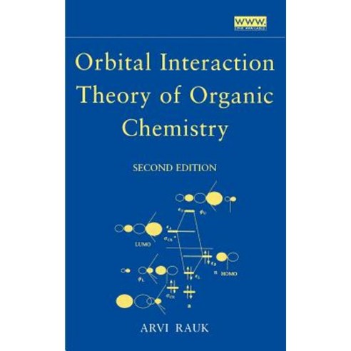 Orbital Interaction Theory of Organic Chemistry Hardcover, Wiley-Interscience