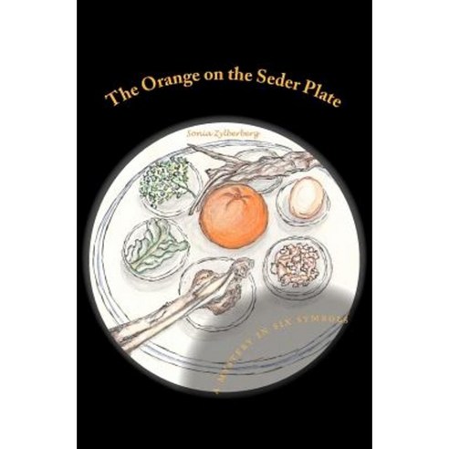 The Orange on the Seder Plate: A Mystery in Six Symbols Paperback, Sonia Zylberberg