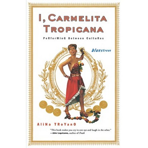 I Carmelita Tropicana: Performing Between Cultures Paperback, Beacon Press (MA)