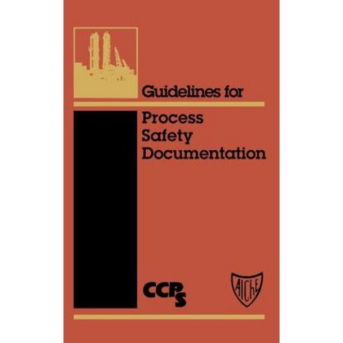 Guidelines for Process Safety Documentation Hardcover, Wiley-Aiche