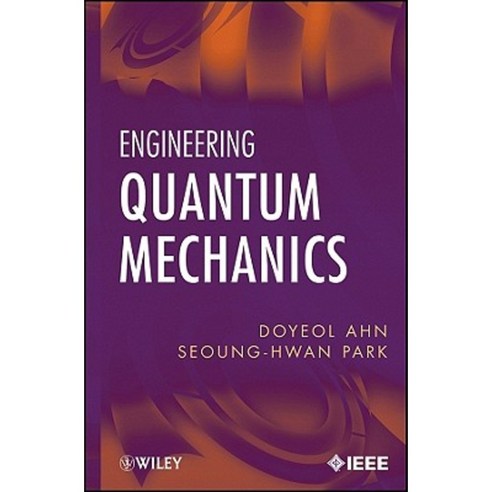 Engineering Quantum Mechanics Hardcover, Wiley-IEEE Press