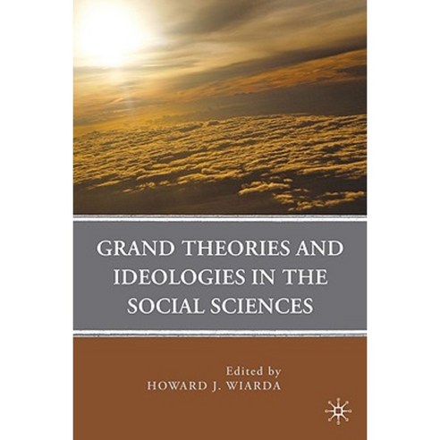 Grand Theories and Ideologies in the Social Sciences Hardcover, Palgrave MacMillan
