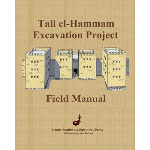 Tall El-Hammam Excavation Project Field Manual Paperback, Tsu Press