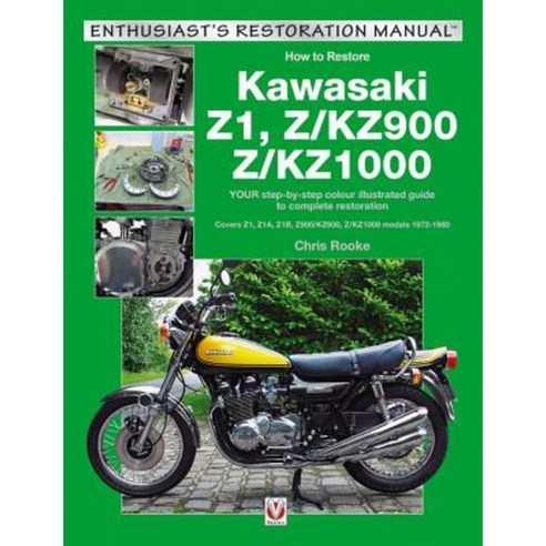 Kawasaki Z1 Z/Kz900 & Z/Kz1000: Covers Z1 Z1a Z1b Z/Kz900 & Z/Kz1000 Models 1972-1980 Paperback, Veloce Publishing