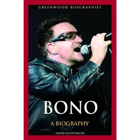 Bono: A Biography Hardcover, Greenwood