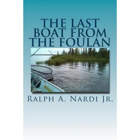 The Last Boat from the Foulan Paperback, Createspace