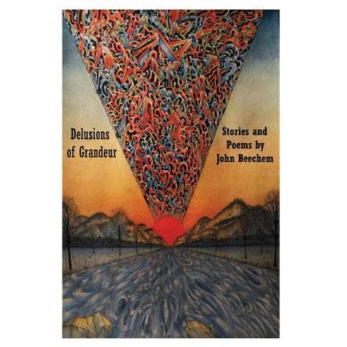 Delusions of Grandeur: Stories and Poems Paperback, American Fantastic