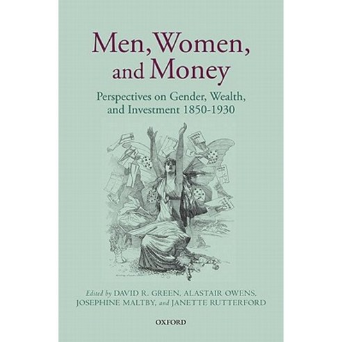 Men Women and Money: Perspectives on Gender Wealth and Investment 1850-1930 Hardcover, OUP Oxford