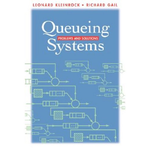 Queueing Systems: Problems and Solutions Paperback, Wiley-Interscience