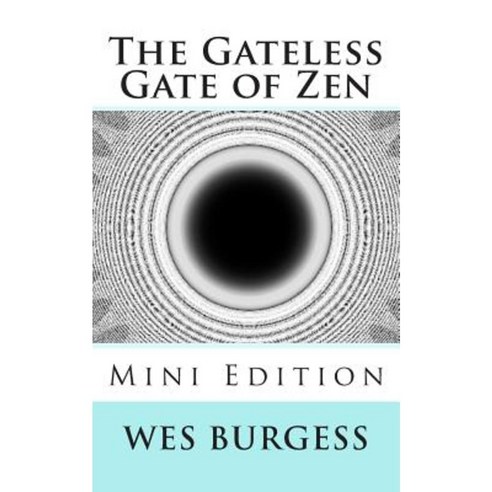 The Gateless Gate of Zen Mini Edition Paperback, Createspace