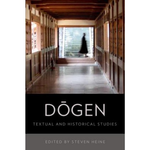 Dogen: Historical and Textual Studies Paperback, Oxford University Press, USA