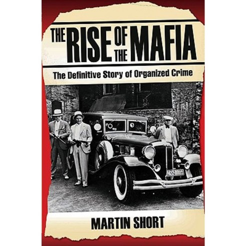 The Rise of the Mafia: The Definitive Story of Organized Crime Paperback, Blake Publishing
