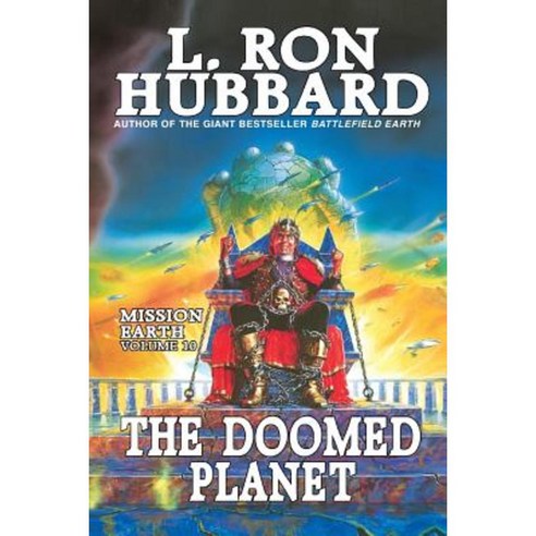 The Doomed Planet: Mission Earth Volume 10 Paperback, Galaxy Press (CA)