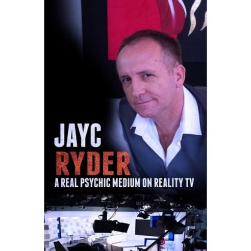 Jayc Ryder - A Real Psychic Medium on Reality TV Paperback, Luvnourlife Foundation