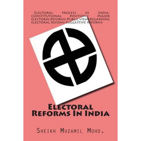 Electoral Reforms in India Paperback, Createspace
