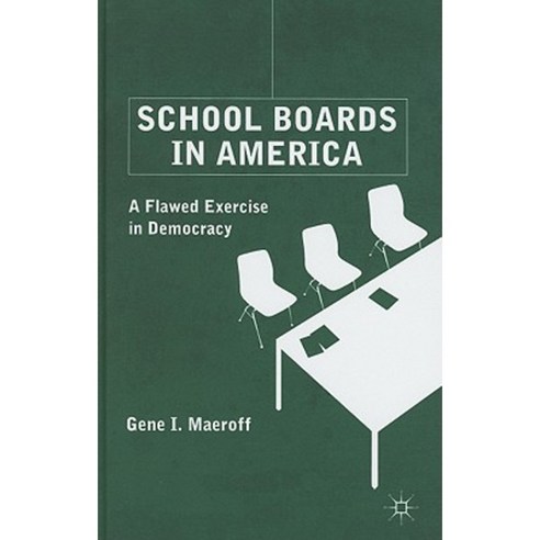 School Boards in America: A Flawed Exercise in Democracy Hardcover, Palgrave MacMillan